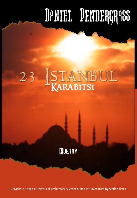 23 Istanbul Karabitsi - New Poetry by Daniel Pendergrass